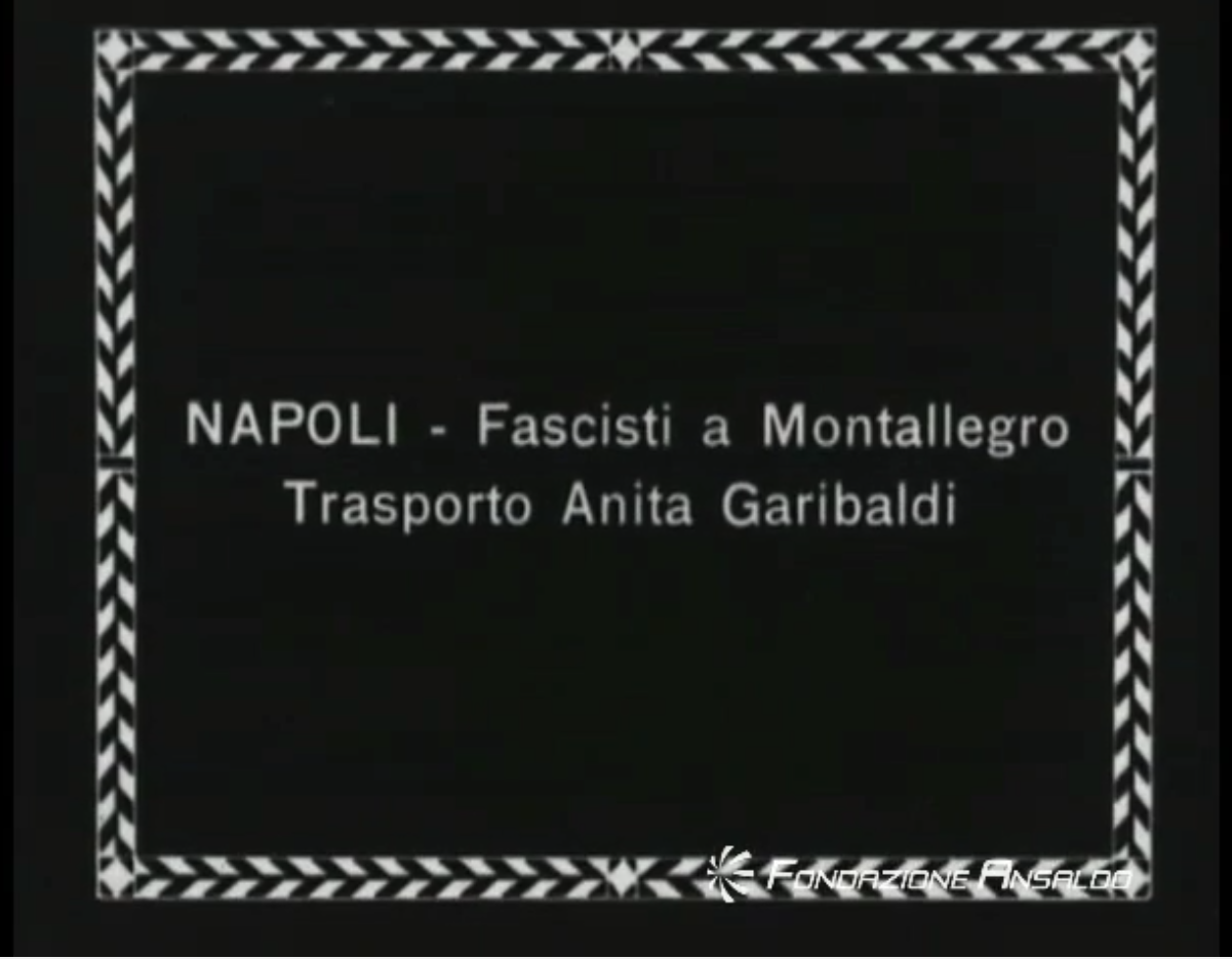 Napoli - Fascisti a Montallegro. Partenza della salma di Anita Garibaldi da Genova